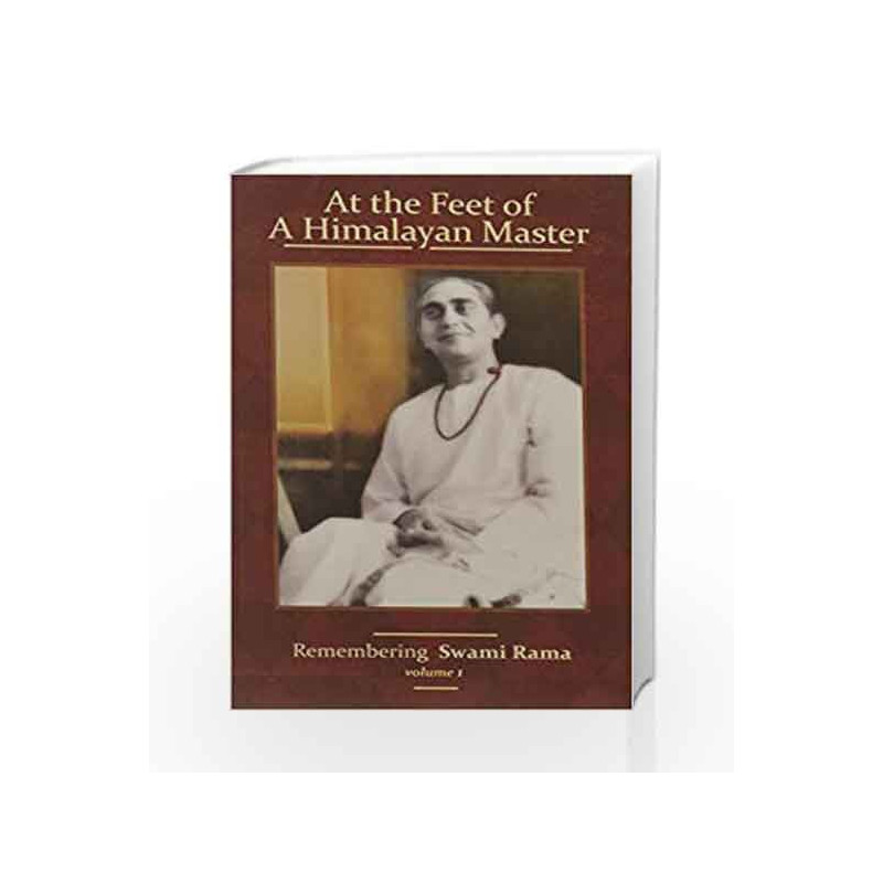 At the Feet of A Himalayan Master: Remembering Swami Rama by SWAMI RAMA Book-9788176212502