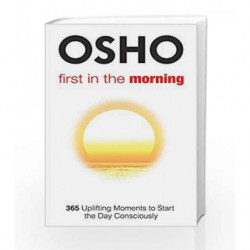 First in the Mourning: 365 Uplifting Moments to Start the Day Consciously by Osho Book-9788176212687