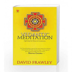 Vedantic Meditation: Lighting the Flame of Awareness by David Frawley Book-9788176211062