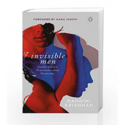 Invisible Men: Inside Indias Transmasculine Network by Nandini Krishnan Book-9780670090143