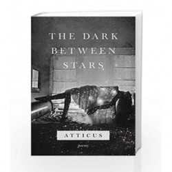 The Dark Between Stars by Atticus Book-9781472259356