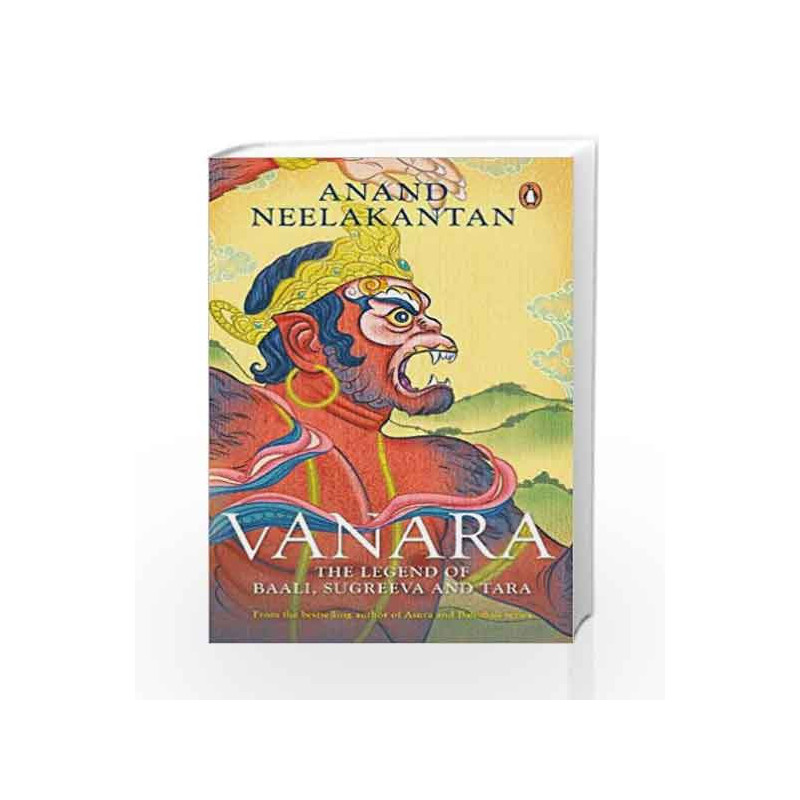 Vanara: The Legend of Baali, Sugreeva and Tara by Vanara Anand Neelakantan Book-9780143442837