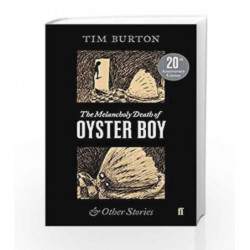 The Melancholy Death of Oyster Boy by Burton, Tim Book-9780571345106