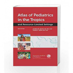 Atlas of Pediatrics in the Tropics and Resource-Limited Settings by Spector J M Book-9781581109603