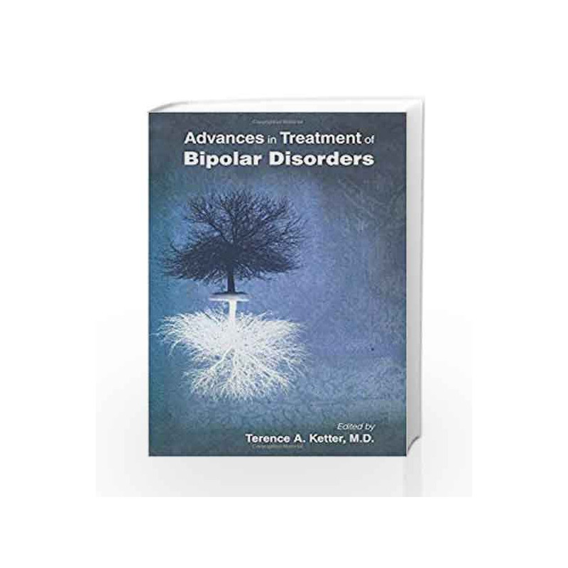 Advances in Treatment of Bipolar Disorders by Ketter T A Book-9781585624171