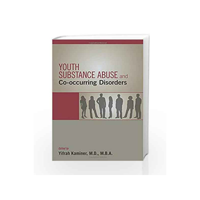 Youth Substance Abuse and Co-occurring Disorders by Kaminer Book-9781585624973