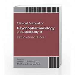 Clinical Manual of Psychopharmacology in the Medically Ill by Levenson J.L Book-9781585625017