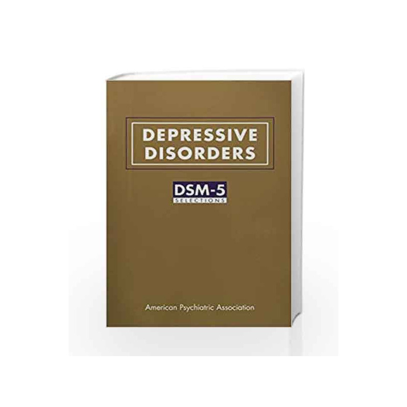 Depressive Disorders: DSM-5 (R) Selections by American Psychiatric Association Book-9781615370108