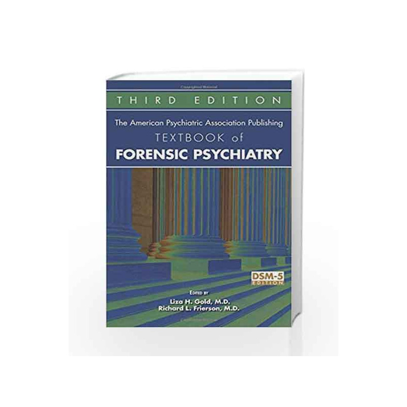 The American Psychiatric Association Publishing Textbook of Forensic Psychiatry by Gold L H Book-9781615370672