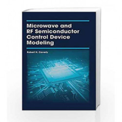 Microwave and RF Semiconductor Control Device Modeling 2016 by Caverly R H Book-9781630810214