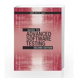Guide to Advanced Software Testing (Computing) by Hass A M J Book-9781608078042