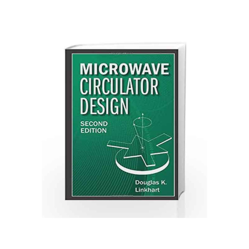 Microwave Circulator Design (Artech House Microwave Library (Hardcover)) by Linkhart D K Book-9781608075836