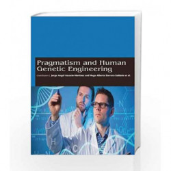 Pragmatism and Human Genetic Engineering by Ascacio-Martinez J A Book-9781781549544