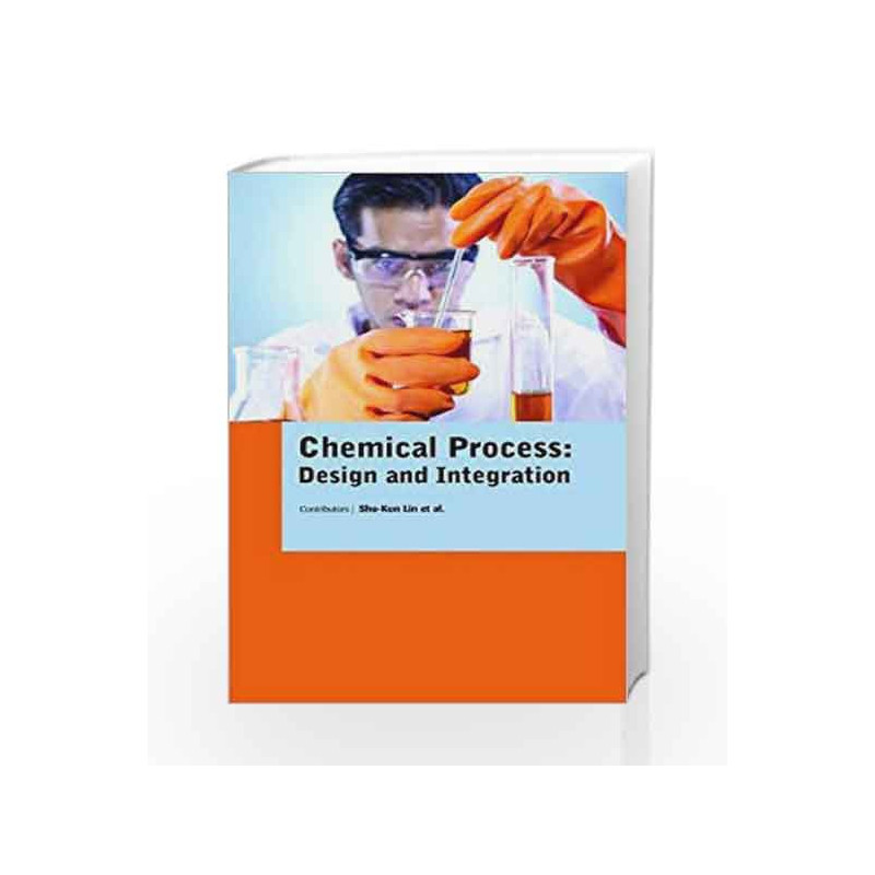 Chemical Process: Design and Integration by Lin S Book-9781781548929