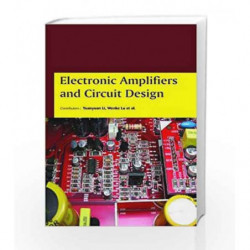 Electronic Amplifiers and Circuit Design by Li Y. Book-9781781549186