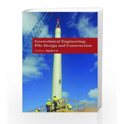 Geotechnical Engineering: Pile Design and Construction by Ma J Book-9781781549148
