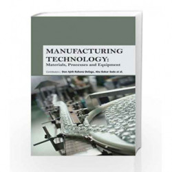Manufacturing Technology: Materials, Processes and Equipment by Dolage D A R Book-9781781549292