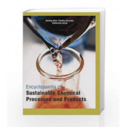 Encyclopaedia of Sustainable Chemical Processes and Products by Chen S. Book-9781781545157