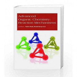 Advanced Organic Chemistry: Reaction Mechanisms by Okada Y Book-9781781548820