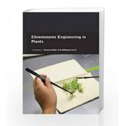 Chromosome Engineering in Plants by Cuellar Book-9781781549582