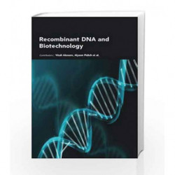 Recombinant DNA and Biotechnology by Alexeev V Book-9781781549643