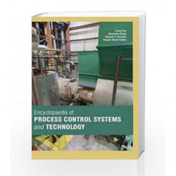 Encyclopaedia of Process Control Systems and Technology (4 Volumes) by Sun Book-9781781545027