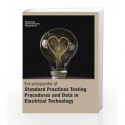 Encyclopaedia of Standard Practices Testing Procedures and Data in Electrical Technology by Zhang Book-9781781545119