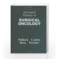 Advanced Therapy of Surgical Oncology by Pollock D. Book-9781550091267