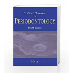 Critical Decisions in Periodontology by Alberts,Alberts B,Amitrano R.J,Bray A,Denyer S.P.,Desai S.,Garrett R.H.,Gere J.M.,Hall W