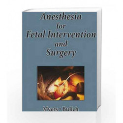 Anesthesia for Fetal Intervention and Surgery by Myers L B Book-9781550092356