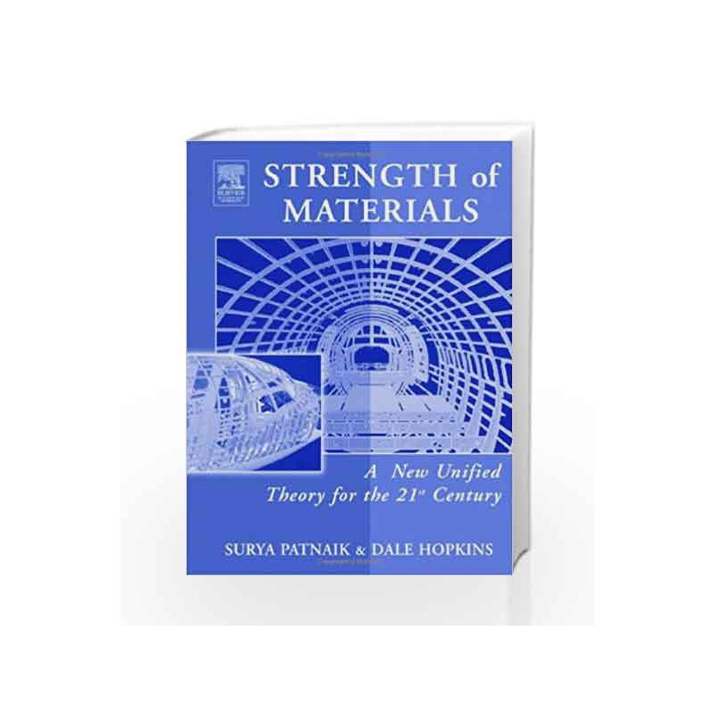 Strength of Materials: A New Unified Theory for the 21st Century by Patnaik S Book-9780750674027