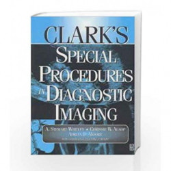 Clark's Special Procedures in Diagnostic Imaging by Whitley A.S. Book-9780750617154