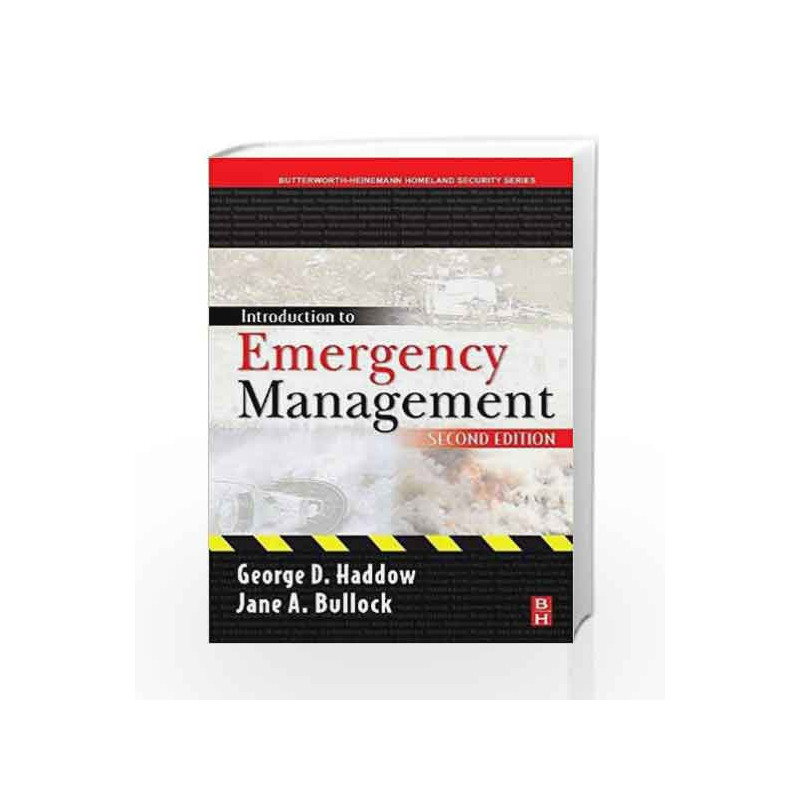 Introduction to Emergency Management (Butterworth-Heinemann Homeland Security) by Haddow G.D Book-9780750679619