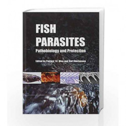 Fish Parasites: Pathobiology and Protection by Woo P.T.K. Book-9781845938062