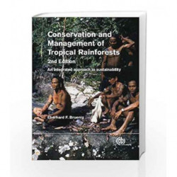 Conservation and Management of Tropical Rainforests: An integrated approach to sustainability by Bruenig E F Book-9781780641409