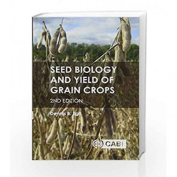 Seed Biology and Yield of Grain Crops by Egli D.B. Book-9781780647708