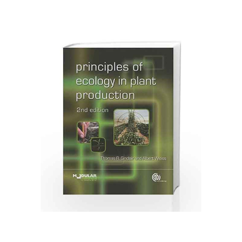Principles of Ecology in Plant Production (Modular Texts) by Sinclair T.R. Book-9781845936549