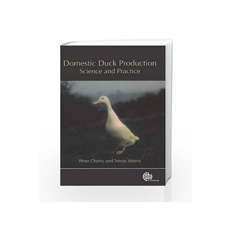 Domestic Duck Production: Science and Practice by Cherry P Book-9781845939557