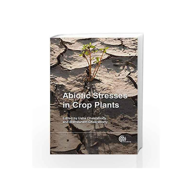 Abiotic Stresses in Crop Plants by Chakraborty Book-9781780643731