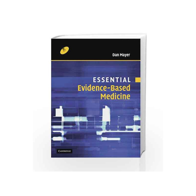 Essential Evidence-Based Medicine (Essential Medical Texts for Students and Trainees) by Mayer Book-9780824786717