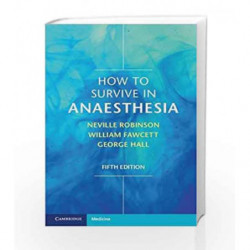 How to Survive in Anaesthesia by Robinson Book-9781316614020