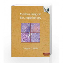 Modern Surgical Neuropathology with CD-ROM (Cambridge Medicine (Hardcover)) by Miller D.C. Book-9780521869324