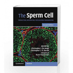 The Sperm Cell: Production, Maturation, Fertilization, Regeneration by De-Jonge C.J. Book-9781107126329