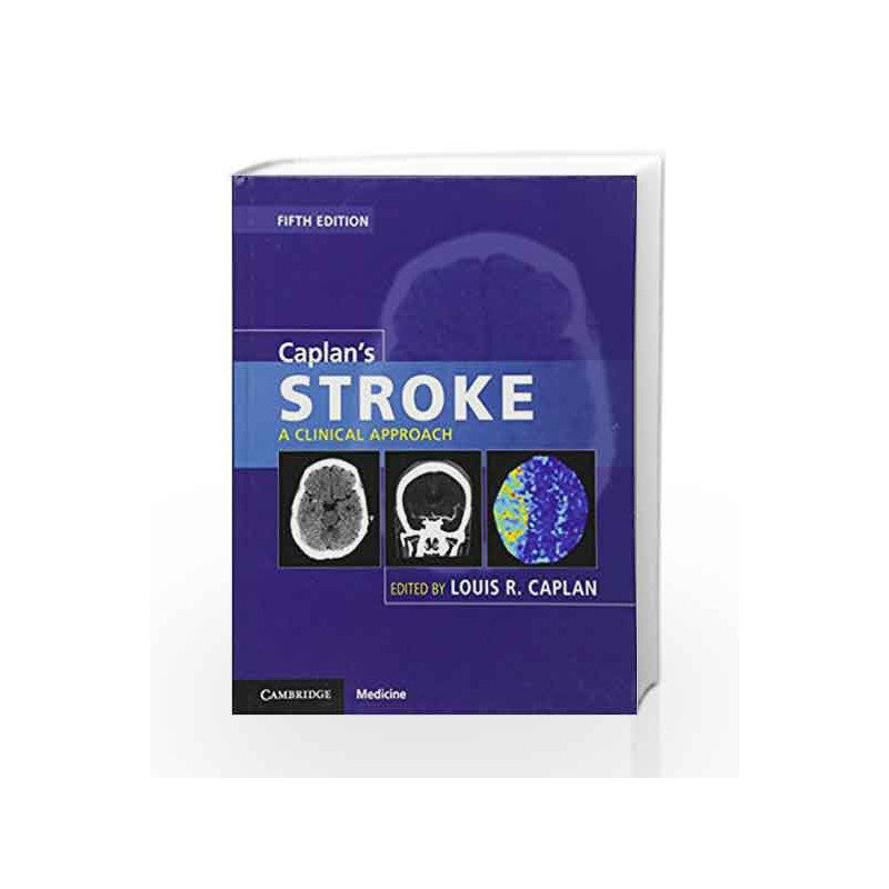 Caplan's Stroke: A Clinical Approach by Caplan L.R. Book-9781107087293