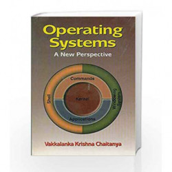Operating Systems: A New Perspective by Chaitanya V.K. Book-9788123910123