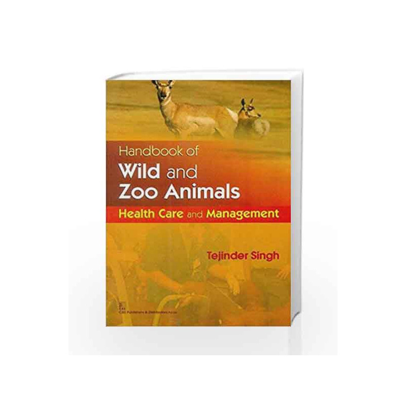 Handbook Of Wild And Zoo Animals by Singh T. Book-9788123925417