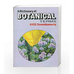 Dictionary Of Botanical Terms by Sammbamurthy Avss Book-9788123906317