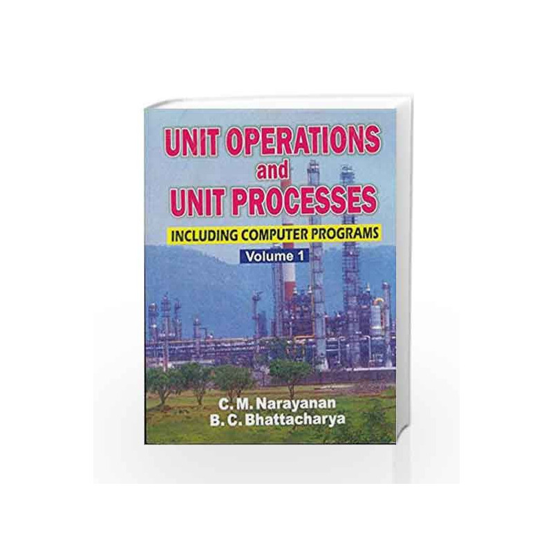 Unit Operations and Unit Processes-Vol. 1 by Narayanan C.M. Book-9788123913148