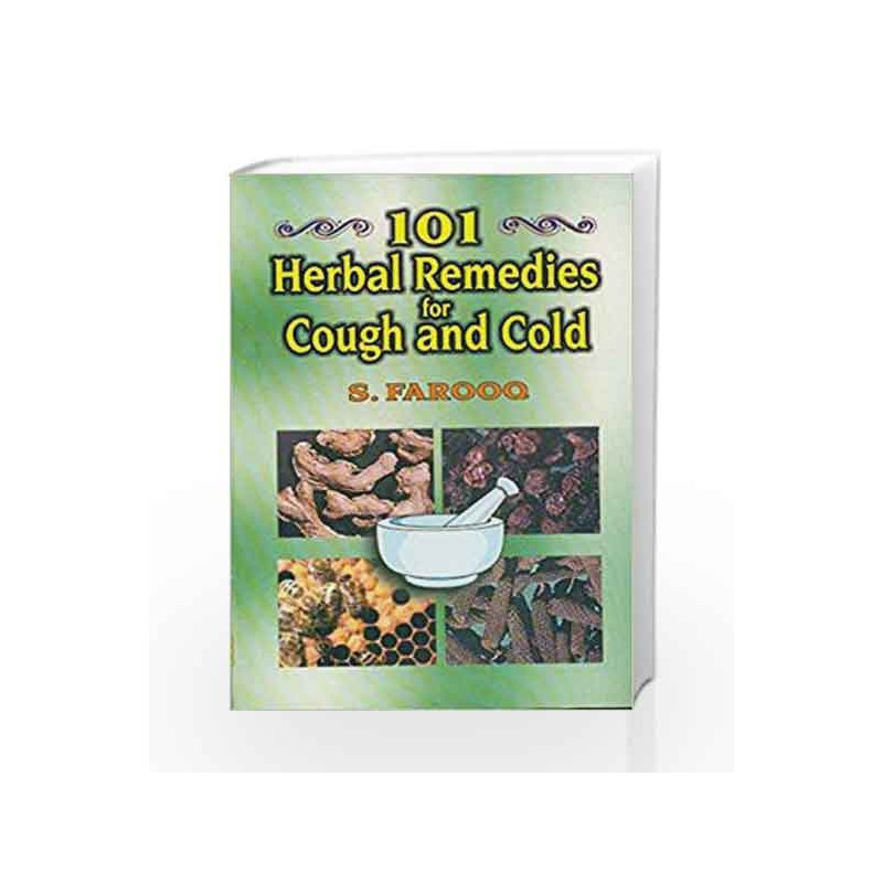 101 Herbal Remedies for Cough and Cold by Farooq S. Book-9788123908298