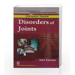 John Ebnezar CBS Handbooks in Orthopedics and Factures: Orthopedic Disease: Disorders of the Joints by Ebnezar J. Book-978812392